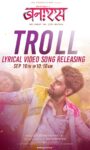 New Song TROLL SONG From BANARAS Movie Starring Zaid Khan And Sonal Monteiro To Release On 16th September